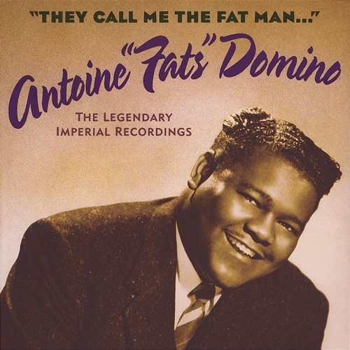 They Call Me The Fat Man (The Legendary Imperial Recordings) Fats Domino