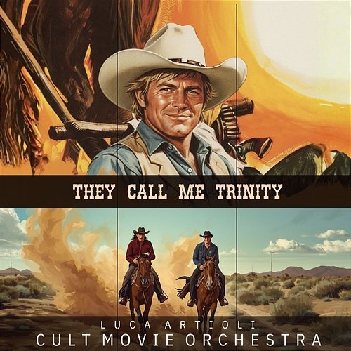 They call me Trinity Luca Artioli, Cult Movie Orchestra