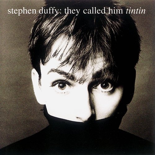 They Called Him Tin Tin Stephen Duffy