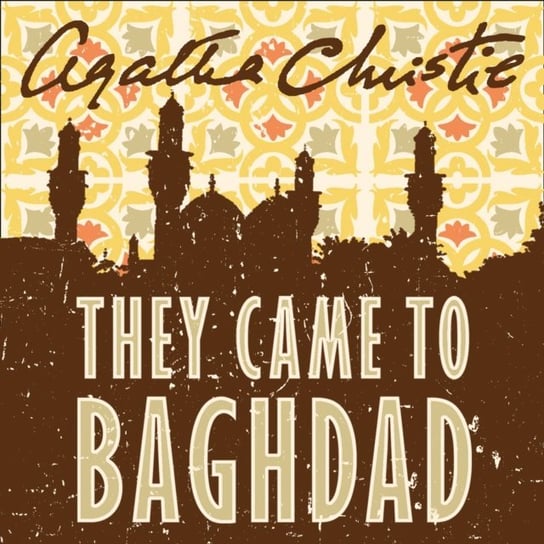They Came to Baghdad Christie Agatha