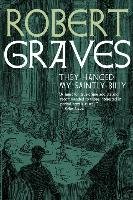 They Hanged My Saintly Billy Graves Robert