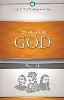 They Knew Their God Volume 1 Harvey Edwin F., Harvey Lillian G.