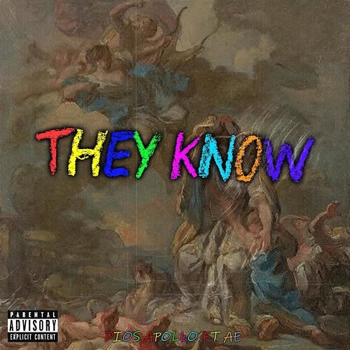 They Know Dios Apollo feat. AE
