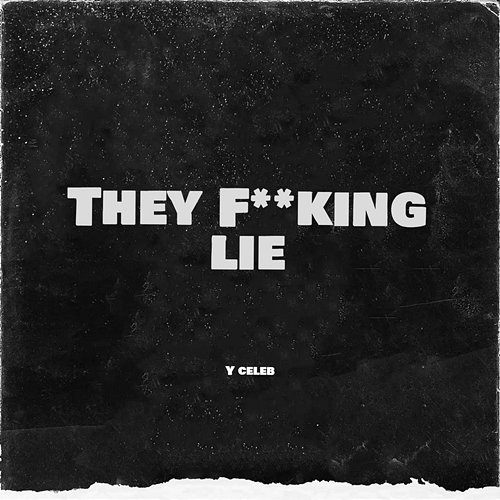 They Lie Y Celeb feat. Briyo, Jae Cash, Xaven