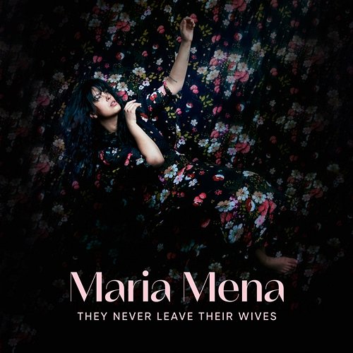 They never leave their wives Maria Mena
