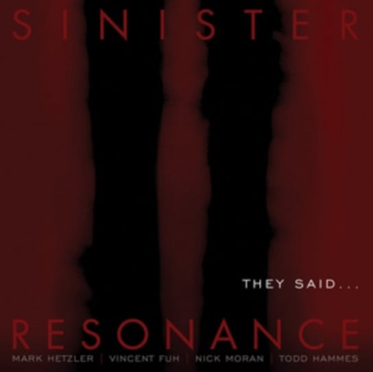 They Said... Sinister Resonance