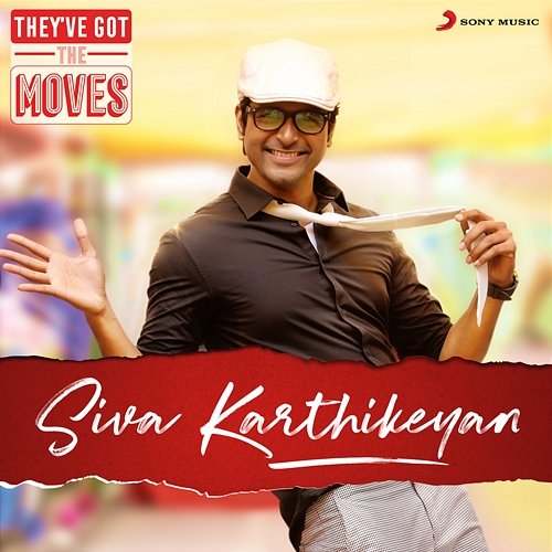 They've Got The Moves : Sivakarthikeyan Various Artists