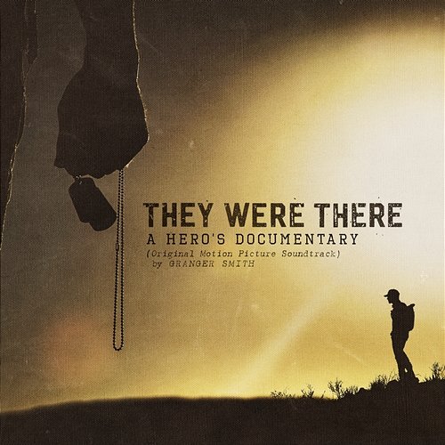 They Were There, A Hero's Documentary Granger Smith