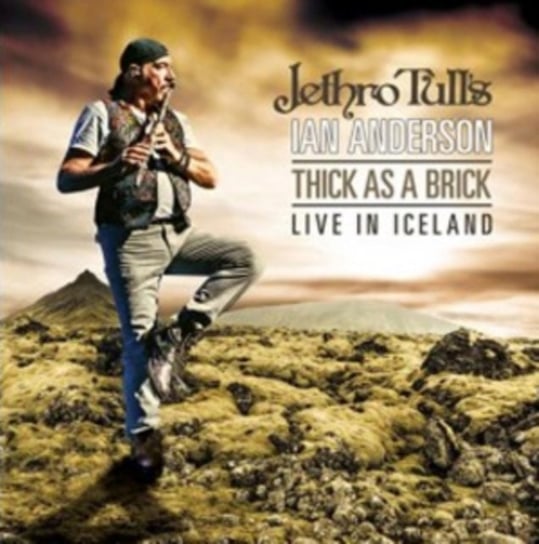 Thick As A Brick: Live In Iceland Jethro Tull, Anderson Ian