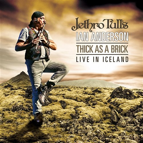 Thick As A Brick - Live In Iceland Ian Anderson