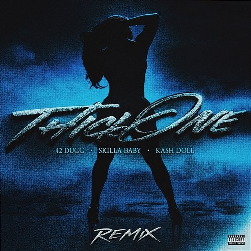 Thick One 42 Dugg, Kash Doll, Skilla Baby