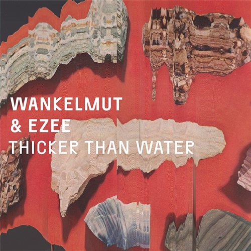 Thicker Than Water Wankelmut, Ezee, Wankelmut & EZEE