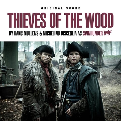 Thieves of the Wood (Original Series Soundtrack) Svínhunder