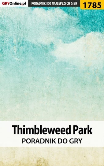 Thimbleweed Park - poradnik do gry - ebook PDF Misztal Grzegorz Alban3k