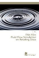 Thin Film Fluid Flow Simulation on Rotating Discs Vita Petr