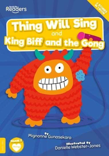 Thing Will Sing and King Biff and the Gong Mignonne Gunasekara