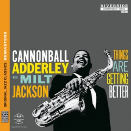 Things Are Getting Better Adderley Cannonball, Jackson Milt