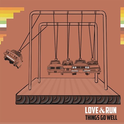 Things Go Well Run, Love