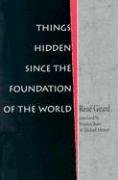 Things Hidden Since the Foundation of the World Girard Rene