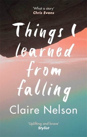 Things I Learned from Falling Claire Nelson