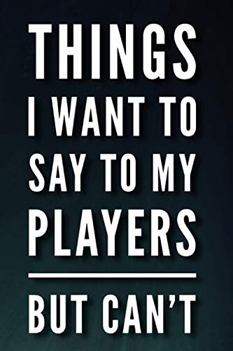 Things I Want To Say To My Players But I Can't Opracowanie zbiorowe