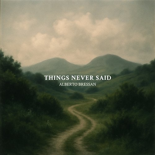 Things Never Said Alberto Bressan