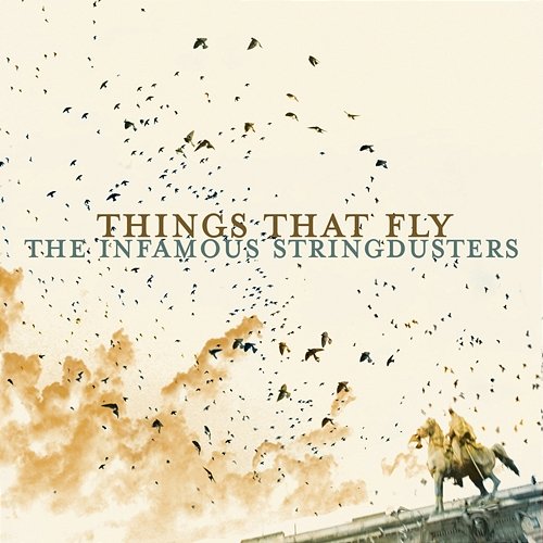 Things That Fly The Infamous Stringdusters