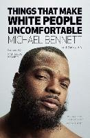 Things That Make White People Uncomfortable Bennett Michael