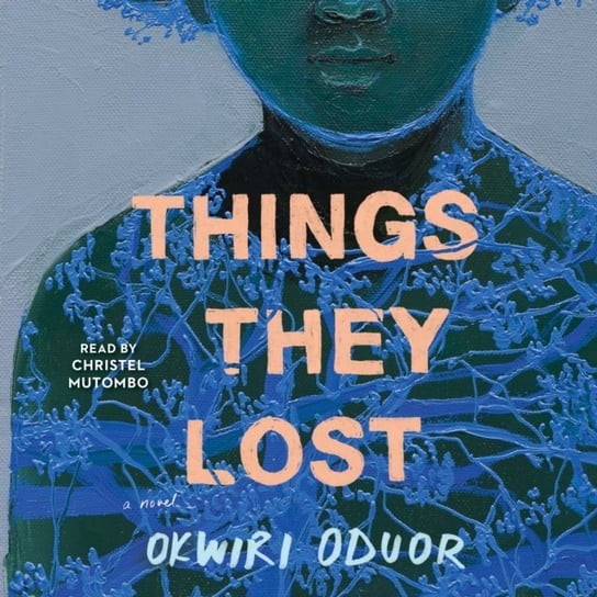 Things They Lost Okwiri Oduor
