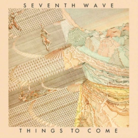 Things To Come (Remastered) Seventh Wave