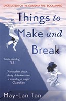 Things to Make and Break Tan May-Lan