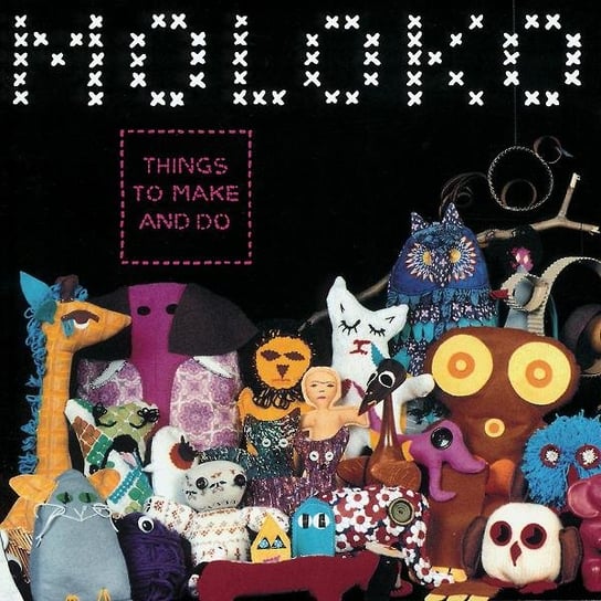 Things to Make and Do Moloko