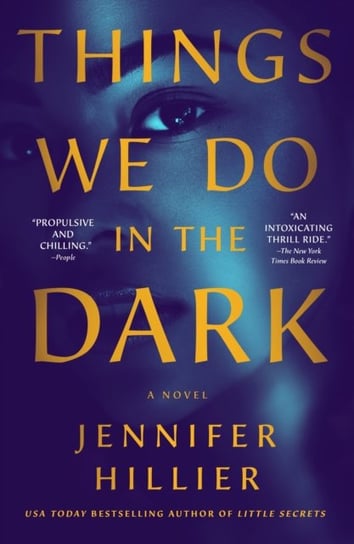 Things We Do in the Dark: A Novel Hillier Jennifer