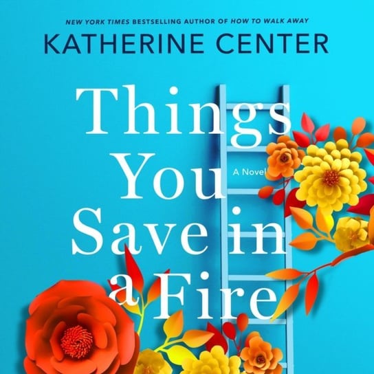 Things You Save in a Fire Center Katherine