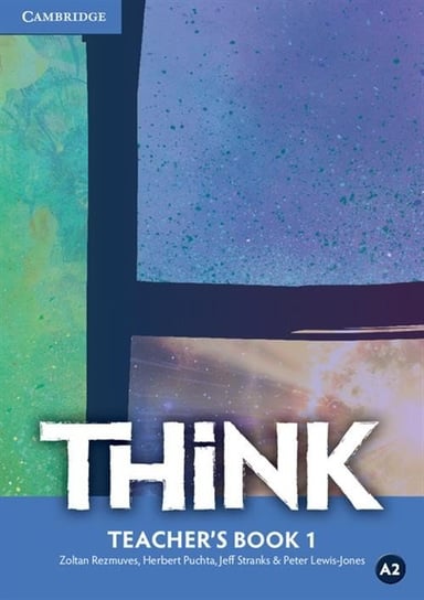 Think 1. Teacher's Book. Poziom A2 Rezmuves Zoltan, Herbert Puchta, Stranks Jeff, Peter Lewis-Jones
