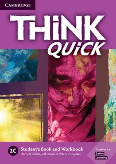 Think 2c Student's Book and Workbook Quick C Puchta Herbert, Stranks Jeff, Lewis-Jones Peter