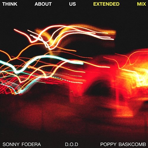 Think About Us Sonny Fodera, Poppy Baskcomb, D.O.D