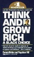 Think and Grow Rich: A Black Choice: A Guide to Success for Black Americans Kimbro Dennis, Hill Napoleon