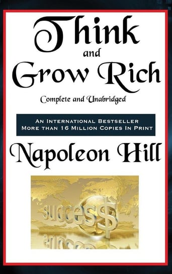 Think and Grow Rich Complete and Unabridged Hill Napoleon