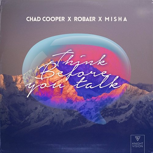 Think Before You Talk Chad Cooper, Robaer & M I S H A