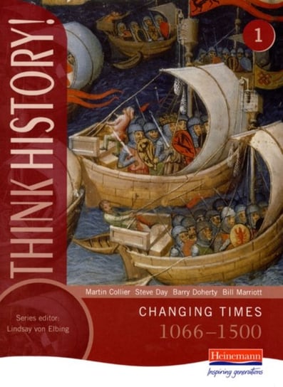 Think History. Changing Times 1066-1500 Core. Pupil Book 1 Opracowanie zbiorowe