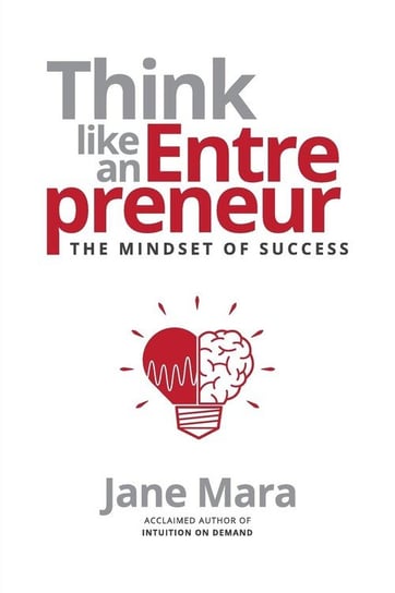 Think Like an Entrepreneur Mara Jane