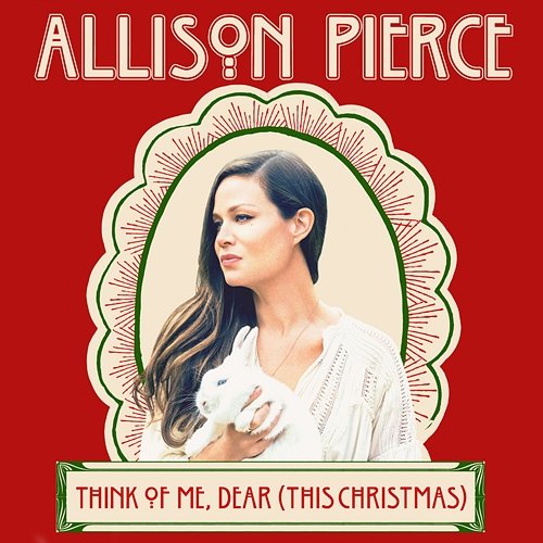 Think of Me, Dear (This Christmas) Allison Pierce