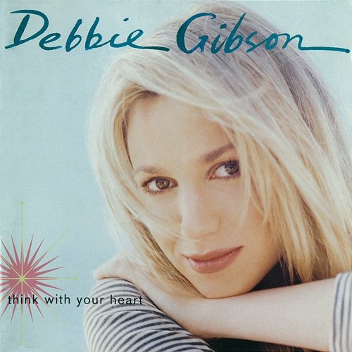 Think With Your Heart Debbie Gibson