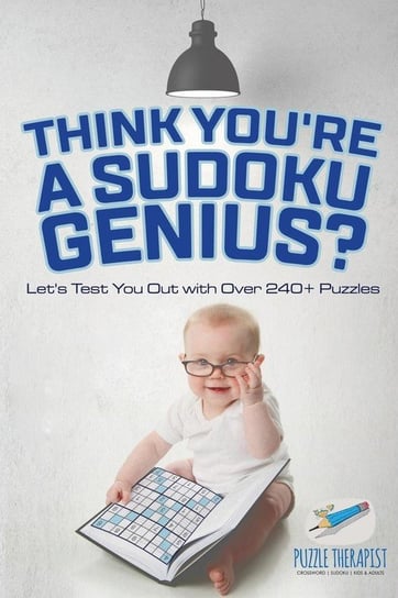 Think You're A Sudoku Genius? Let's Test You Out with Over 240+ Puzzles Puzzle Therapist
