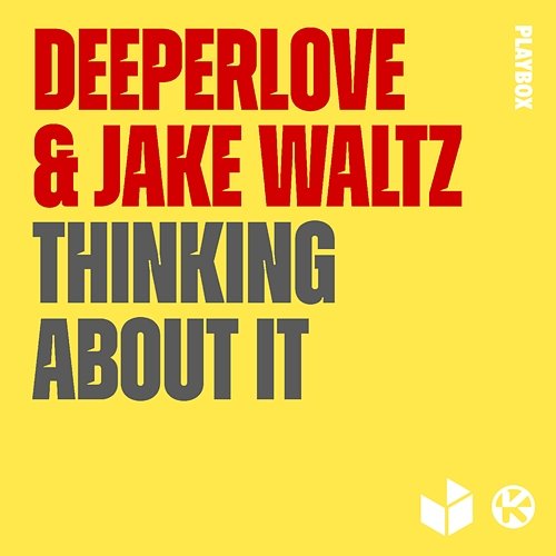 Thinking About It Deeperlove & Jake Waltz