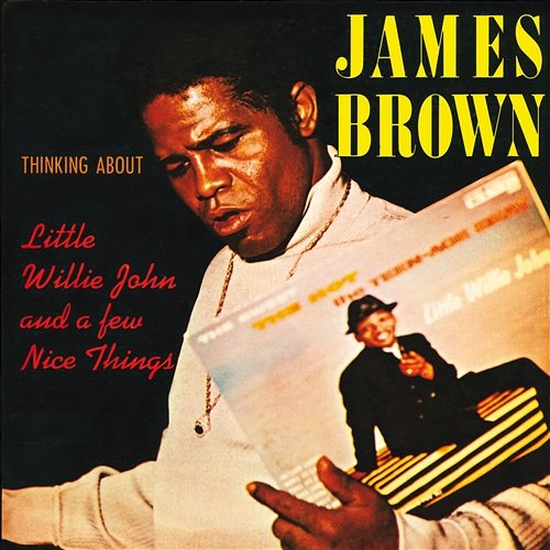 Thinking About Little Willie John And A Few Nice Things James Brown