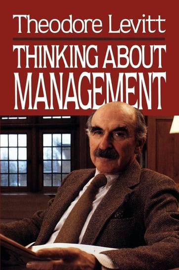 Thinking about Management Levitt Theodore