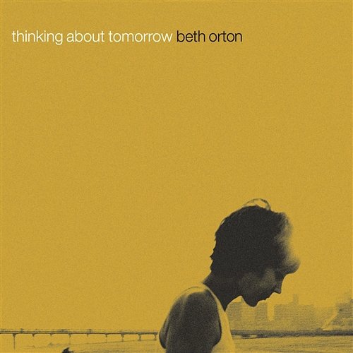 Thinking About Tomorrow Beth Orton