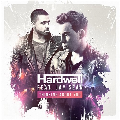 Thinking About You Hardwell & Jay Sean